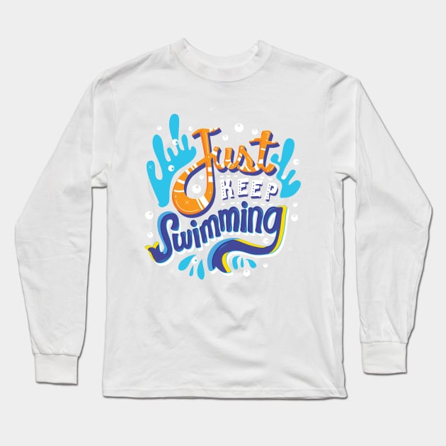 Just Keep Swimming Long Sleeve T-Shirt by risarodil